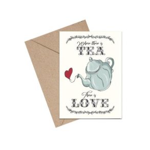 Where There is TEA There is Love - A6 kort